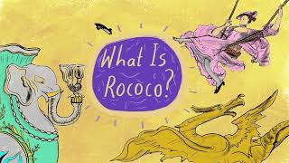 What Is Rococo [upl. by Elah]