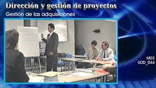 Dirección y gestión de proyectos M03 Gestión de las adquisiciones UDD044 [upl. by Firahs319]