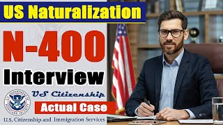 2024 US Citizenship Interview amp Test  N400 Naturalization Interview Actual Experience [upl. by Westerfield]