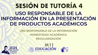 Sesión de Tutoría 4 USO RESPONSABLE DE LA INFORMACIÓN EN LA PRESENTACIÓN DE PRODUCTOS ACADÉMICOS [upl. by Alvin373]