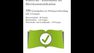 Kauffrau  Kaufmann für Bürokommunikation  Übungsaufgaben zur Prüfung [upl. by Ardehs]