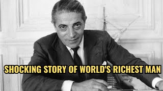 The Shocking Story of Worlds Richest man Aristotle Onassis [upl. by Freytag]