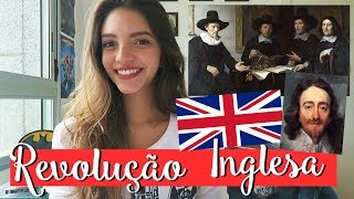 Resumo de História REVOLUÇÃO INGLESA E REVOLUÇÃO GLORIOSA Débora Aladim [upl. by Ronacin]