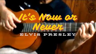 Its Now or Never  Elvis Presley  Fingerstyle Guitar Cover [upl. by Dagmar]