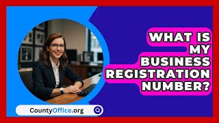 What Is My Business Registration Number  CountyOfficeorg [upl. by Ergener]