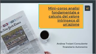 Minicorso gratuito analisi fondamentale e calcolo del valore intrinseco [upl. by Keelia]