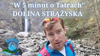 Dolina Strążyska  W 5 MINUT O TATRACH odc1 [upl. by Nire19]