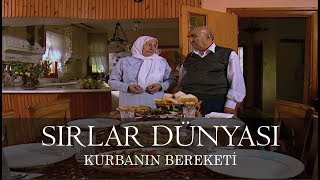 Sırlar Dünyası  KURBANIN BEREKETİ [upl. by Kazmirci]