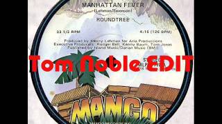 Roundtree  Manhattan Fever  Tom Noble EDIT [upl. by Mert]