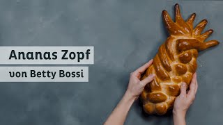 Zopf in Ananas Form  Anleitung von Betty Bossi [upl. by Babara]