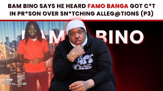 Bam Bino Says He Heard Famo Banga Got Ct In Prson Over Sntching Allegtions P3 [upl. by Max]