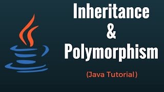 Inheritance amp Polymorphism  Java Programming Tutorial [upl. by Elyad]