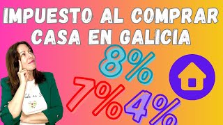 Impuesto al comprar casa en Galicia  Bonificaciones en el Impuesto de Transmisiones Patrimoniales [upl. by Akeemat]