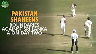 Pakistan Shaheens Boundaries against Sri Lanka A on Day Two  2nd FourDay Match 2024 [upl. by Aniger]