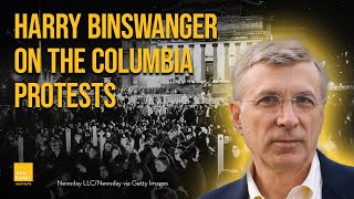 Harry Binswanger Comments on the Columbia Protests – 1968 and Today [upl. by Gilbertson]