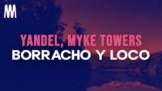 Yandel Myke Towers  Borracho Y Loco LetraLyrics [upl. by Reel]