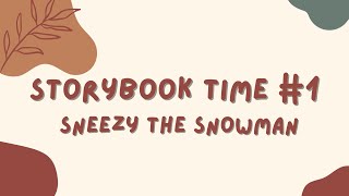 Storybook Time 1 quotSneezy The Snowmanquot readaloud storytime teacher [upl. by Carrissa]