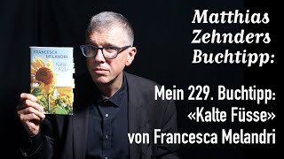 Mein 229 Buchtipp «Kalte Füsse» von Francesca Melandri [upl. by Notslah]