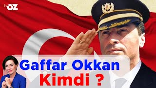 GAFFAR OKKAN KİMDİ [upl. by Maurita804]