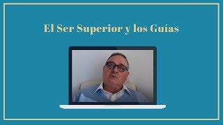 Qué es el Ser Superior y tus guías [upl. by Cox52]