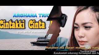 ARGHANA TRIO  CINTAKI CINTA MATI CIPT  BILLY SIMARMATA LAGU BATAK [upl. by Ennaira]