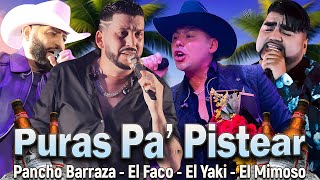 El Yaki El Mimoso Luis Angel Pancho Barraza  Puras Pa Pistear  Rancheras Con Banda Mix🍻 [upl. by Chrysa600]