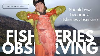 What is a Fisheries Observer  At Sea Monitor What are the PROs amp CONs SHOULD YOU DO IT [upl. by Eatnoed]