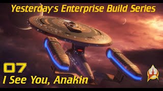 Yesterdays Enterprise Build Series  Ep 7 [upl. by Massarelli]