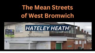 West Bromwich HATELEY HEATH had a bad reputation back in the day is it still deserved [upl. by Yer]