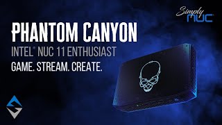 Intel NUC 11 Enthusiast  Phantom Canyon  Overview [upl. by Mahala]