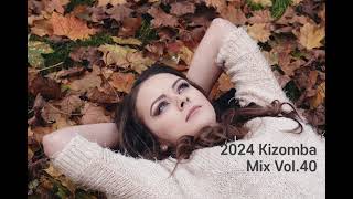 키좀바믹스KIZOMBA MIX SONGS 2024 VOL40 [upl. by Ortrud]