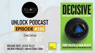 Unlock Podcast Episode 165 Decisive [upl. by Anayrb]