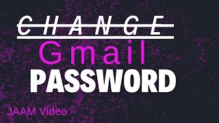 How to Change Gmail Password  Gmail Password Change [upl. by Sellers590]