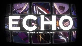 ECHO  Meloco Kyoran amp Doppio Dropscythe Cover [upl. by Saxela]