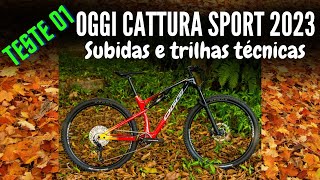 1º Teste Oggi Cattura Sport 2023  Subidas e trilhas técnicas [upl. by Sunev]