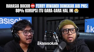 FERRY IRWANDI BONGKAR KESESATAN RIBA AIB amp KEJANGGALAN PNS PERTAMA KALINYA 🤫 [upl. by Alioz]