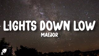 Maejor  Lights Down Low Lyrics [upl. by Agustin907]