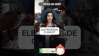 Eletricidade O que é [upl. by Dine]