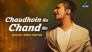 Chaudhvin Ka Chand Ho  Digvijay Singh Pariyar  Mohammed Rafi  Latest Cover Song 2021 [upl. by Aracat]