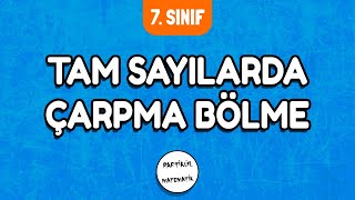 Tam Sayılarda Çarpma Bölme İşlemi  7Sınıf Matematik  2024 [upl. by Adall]