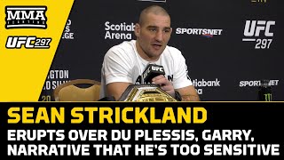 Sean Strickland Explodes Over Dricus Du Plessis Ian Garry Too Sensitive Narrative More  UFC 297 [upl. by Tohcnarf]