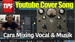 Tips Youtube Cover Song  Mixing amp Mastering Vokal dan Musik [upl. by Yentihw]