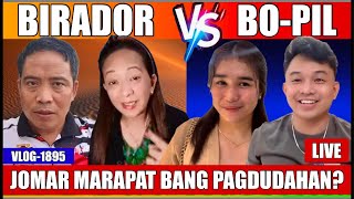 ⭕️BIRADOR AT BOPIL MAGKASANGGA OR MAGKAAWAY NA ANO PINAGLALABAN MARAPAT BANG PAGDUDAHAN SI JOMAR [upl. by Nylanaj]