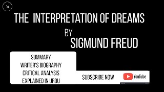 The Interpretation of Dreams by Sigmund Freud  Summary Critical Analysis  Explained In Urdu [upl. by Coh827]