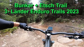 Bunker  Etsch Trail 3 Länder Enduro Trails 2023 Nauders [upl. by Raclima]