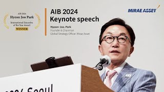 Chairman Hyeon Joo Parks AIB 2024 Keynote speech 미래에셋 박현주 회장의 AIB 2024 기조연설 [upl. by Inaej879]