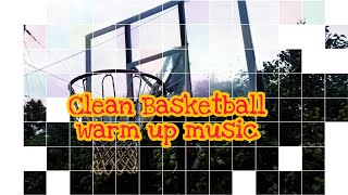 CLEAN BASKETBALL WARM UP MUSIC [upl. by Aznaed290]