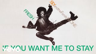 Sly amp The Family Stone  If You Want Me To Stay Audio [upl. by Favin]