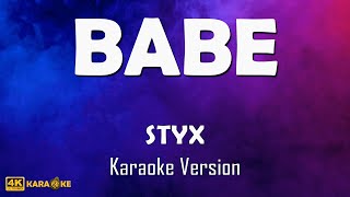 BABE  Styx Karaoke Version  4K  Ultra HD [upl. by Nylarahs]