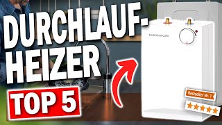 TOP 5 DURCHLAUFERHITZER KÜCHE Testsieger 2025 🔥  Die Besten Durchlaufheizer für die Küche [upl. by Pani]